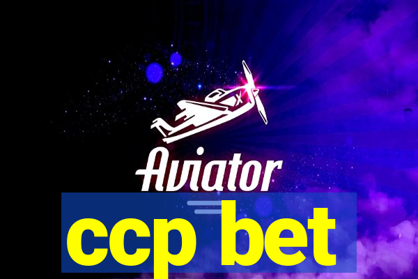 ccp bet